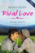 Rival Love (Rival Love #1) by Natalie Decker