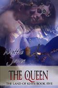 The Queen (The Land of Khys #5) by Nattie Jones