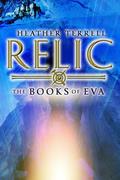 Relic (Books of Eva #1) by Heather Terrell
