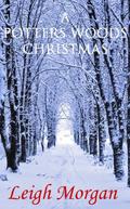 A Potters Wood Christmas by Leigh Morgan