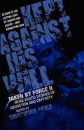 Taken by Force II, . Kept Against His Will by Christopher Pierce