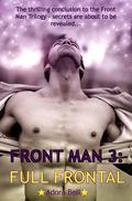 Full Frontal (Front Man #3) by Adora Bell