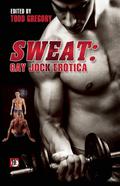 Sweat: Gay Jock Erotica by Jonathan Asche