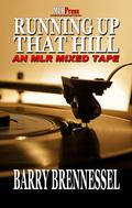 Running Up That Hill (Mixed Tape Series) by Barry Brennessel