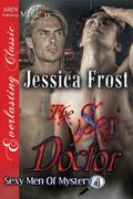The Sex Doctor (Sexy Men of Mystery #4) by Jessica Frost