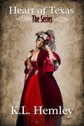 Heart of Texas: The Series by K.L. Hemley