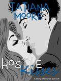 Hostile Kisses by Tatiana Moore