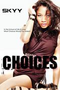 Choices by Skyy