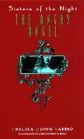 The Angry Angel (Sisters of the Night #1) by Chelsea Quinn Yarbro