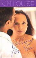 Falling For You by Kim Louise
