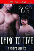 Dying to Live (Vampire Clans #2) by Sydney Lain