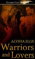 Warriors and Lovers (Warriors #2) by Alysha Ellis
