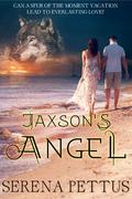 Jaxson's Angel by Serena Pettus