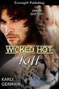Wicked Hot Kill (The Umbra Shifters #3) by Karly Germain