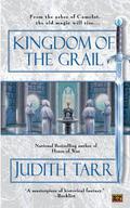 Kingdom of the Grail by Judith Tarr
