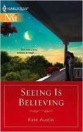 Seeing Is Believing by Kate Austin