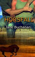 Horsfall by Jade Buchanan