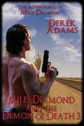 Miles Diamond and the Demon of Death 3 (Miles Diamond Mystery #8) by Derek Adams