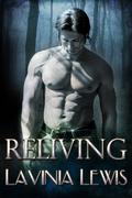 Reliving (The Del Piero Pack #3) by Lavinia Lewis