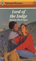 Lord Of The Lodge (Harlequin Romance, No #2996) by Miriam Macgregor