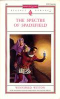The Spectre of Spadefield (Harlequin Regency Romance Series 2 #88) by Winifred Witton