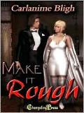 Make it Rough (Living Doll #2) by Carlanime Bligh