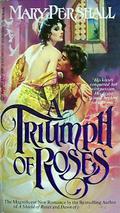 A Triumph Of Roses (Roses Series #3) by Mary Pershall