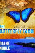 The Butterfly Farm by Diane Noble