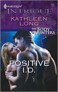 Positive I.D. (Body Hunters #2) by Kathleen Long
