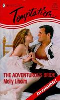 The Adventurous Bride (Harlequin Temptation, #706) by Molly Liholm