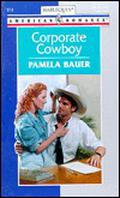 Corporate Cowboy by Pamela Bauer