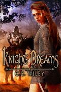 Knight Dreams (Knights of the Swan, #1) by C.C. Wiley