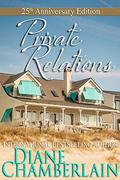 Private Relations: 25th Anniversary Edition by Diane Chamberlain