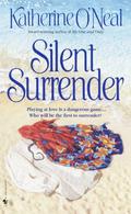 Silent Surrender (The Last Highwayman #2) by Katherine O'Neal