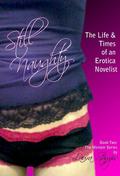 Still Naughty: The Life & Times of an Erotica Novelist (Memoir #2) by Laura Stamps