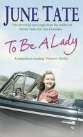To Be A Lady by June Tate