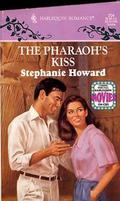 The Pharaoh's Kiss by Stephanie Howard