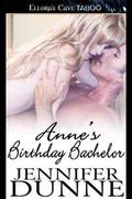Anne's Birthday Bachelor by Jennifer Dunne