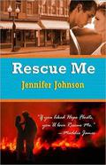 Rescue Me by Jennifer Johnson