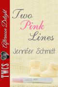 Two Pink Lines by Jennifer Schmidt