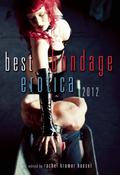 Best Bondage Erotica 2012 (Best Bondage Erotica) by Lana Fox