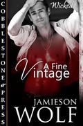 A Fine Vintage by Jamieson Wolf