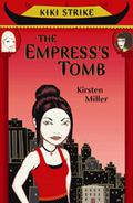 The Empress's Tomb (Kiki Strike #2) by Kirsten Miller