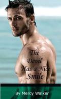 The Devil Has a Nice Smile by Mercy Walker
