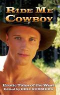 Ride Me Cowboy: Erotic Tales of the West by Michael Roberts