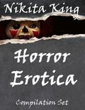 Horror Erotica: Compilation Set by Nikita King