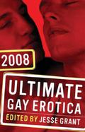 Ultimate Gay Erotica 2008 (Ultimate Gay Erotica #4) by Bearmuffin