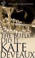 The Butler Did It by Kate Deveaux