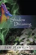 Shadow Dreaming (The Dreaming #1) by Jan Hawkins