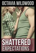 Shattered Expectations by Octavia Wildwood